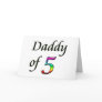 DADDY OF 5 CARD