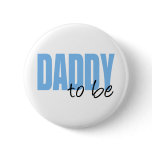 Daddy To Be (Blue Block Font) Pin