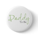 Daddy To Be (Green Script) buttons