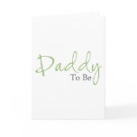 Daddy To Be (Green Script) Card