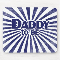 Daddy to Be Mouse Pads