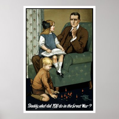 Daddy, what did you do in the great war? poster by parrow1978