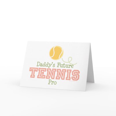 Daddy's Future Tennis Pro Greeting Card by SportyTeesGifts