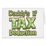 Daddy's Lil' Tax Deduction cards