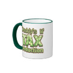 Daddy's Lil' Tax Deduction Mug