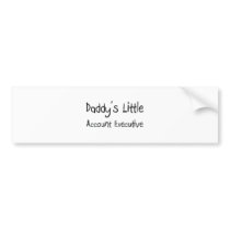 Daddy's Little Account Executive Bumper Stickers
