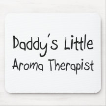 Daddy's Little Aroma Therapist Mousepad