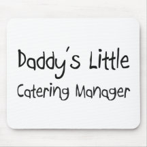 Daddy's Little Catering Manager Mouse Pad