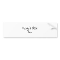 Daddy's Little Ceo Bumper Sticker