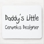 Daddy's Little Ceramics Designer Mouse Pad