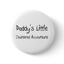 Daddy's Little Chartered Accountant Button
