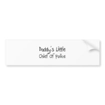 Daddy's Little Chief Of Police Bumper Stickers