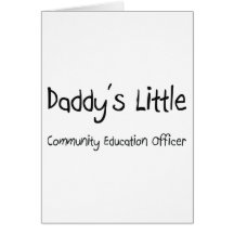Daddy's Little Community Education Officer Greeting Card