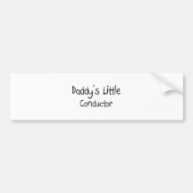 Daddy's Little Conductor Bumper Sticker