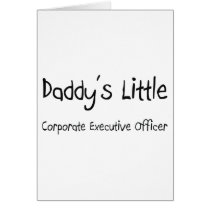 Daddy's Little Corporate Executive Officer Greeting Card