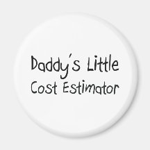 Daddy's Little Cost Estimator Refrigerator Magnet