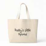 Daddy's Little Diplomat Tote Bag