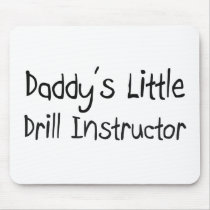 Daddy's Little Drill Instructor Mouse Mat