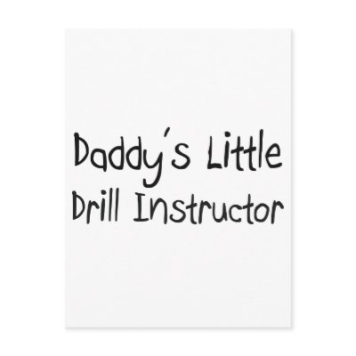 Daddy's Little Drill Instructor Post Card by professions