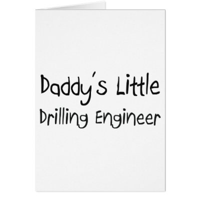 Daddy's Little Drilling Engineer Card by professions