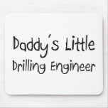 Daddy's Little Drilling Engineer mousepads