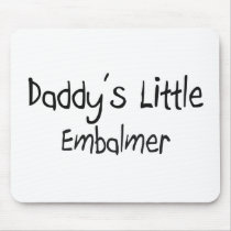 Daddy's Little Embalmer Mouse Mats