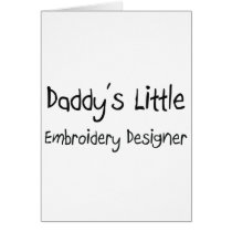 Daddy's Little Embroidery Designer Card