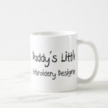 Daddy's Little Embroidery Designer Coffee Mug