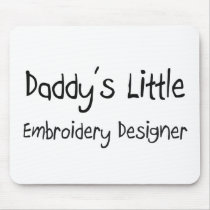 Daddy's Little Embroidery Designer Mouse Mats