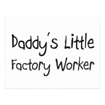 Daddy's Little Factory Worker Post Card