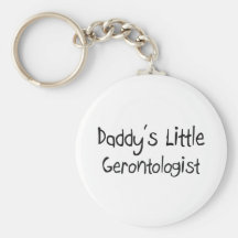 Daddy's Little Gerontologist Key Chains