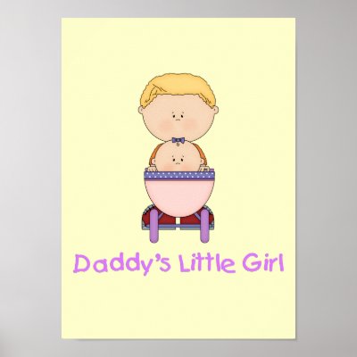 Daddy's Little Girl (5) Posters by familyfrenzy