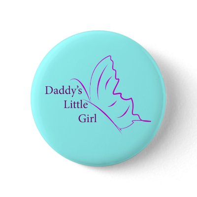 Daddy's Little Girl Button by dragonfly78