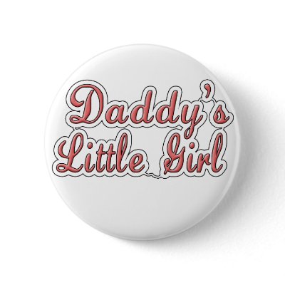Daddy's Little Girl Text  Pinback Buttons by girl_stuff