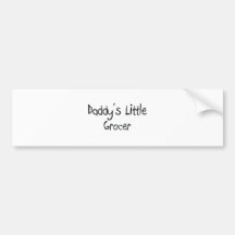 Daddy's Little Grocer Bumper Sticker