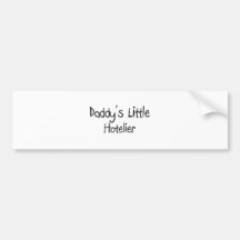 Daddy's Little Hotelier Bumper Stickers