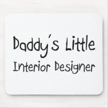 Daddy's Little Interior Designer Mouse Pads