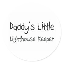 Daddy's Little Lighthouse Keeper Round Sticker