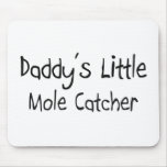 Daddy's Little Mole Catcher Mouse Pads