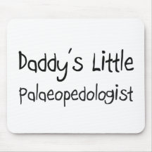 Daddy's Little Palaeopedologist Mouse Pad