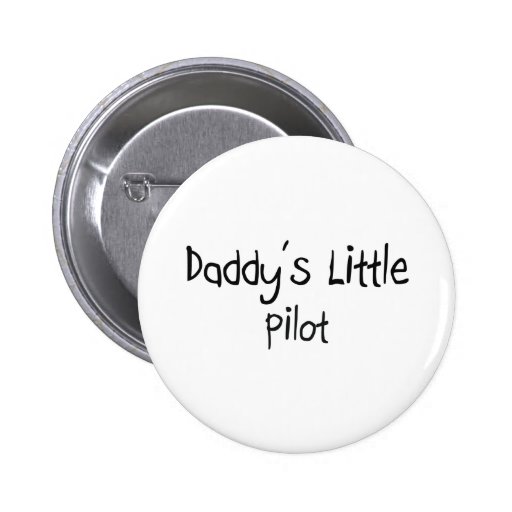Daddy's Little Pilot Pin