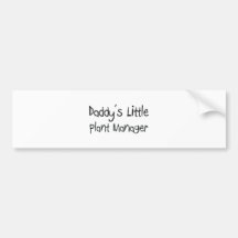 Daddy's Little Plant Manager Bumper Sticker