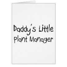 Daddy's Little Plant Manager Greeting Card