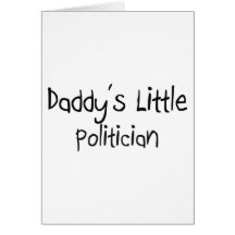 Daddy's Little Politician Greeting Card