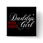Daddy's Little Redneck Girl Pinback Buttons