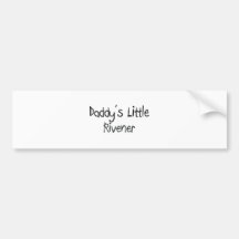 Daddy's Little Rivener Bumper Stickers