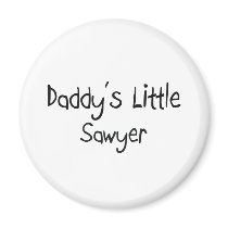 Daddy's Little Sawyer Fridge Magnets