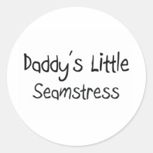 Daddy's Little Seamstress Round Stickers