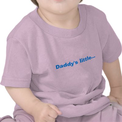 Daddy's little... t shirt by socrys