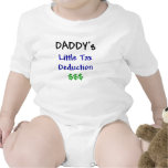 Daddys Little Tax Deduction Onesie $$$ T Shirts